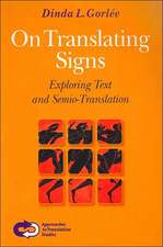 On Translating Signs: Exploring Text and Semio-Translation