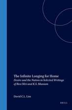 The Infinite Longing for Home: Desire and the Nation in Selected Writings of Ben Okri and K.S. Maniam