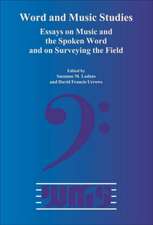 Word and Music Studies: Essays on Music and the Spoken Word and on Surveying the Field