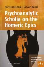 Psychoanalytic Scholia on the Homeric Epics