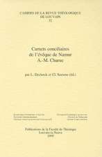 Carnets Conciliaires de L'Eveque de Namur A.-M. Charue