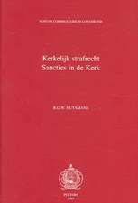 Liber VI. Kerkelijk Strafrecht. Sancties in de Kerk. de Sanctionibus in Ecclesia: Historische Inleiding En Het Wetboek Van 1983, Strafwet En Strafvero