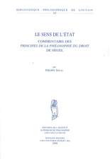 Le Sens de L'Etat: Commentaire Des Principes de La Philosophie Du Droit de Hegel