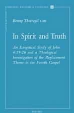 In Spirit and Truth: 19-26 and a Theological Investigation of the Replacement Theme in the Fourth Gospel