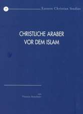 Christliche Araber Vor Dem Islam: Verbreitung Und Konfessionelle Zugehorigkeit. Eine Hinfuhrung