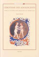 L'Erotisme Des Adolescents Dans La Litterature Francaise Du Moyen Age