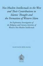 Neo-Muslim Intellectuals in the West and Their Contributions to Islamic Thought and the Formation of Western Islam: An Exploratory Investigation of th