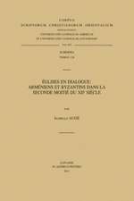 Eglises En Dialogue: Armeniens Et Byzantins Dans la Seconde Moitie Du Xiie Siecle