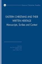 Eastern Christians and Their Written Heritage: Manuscripts, Scribes and Context