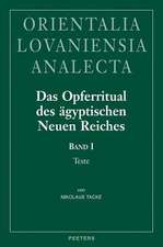 Das Opferritual Des Agyptischen Neuen Reiches: Ubersetzung Und Kommentar