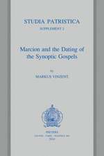 Marcion and the Dating of the Synoptic Gospels