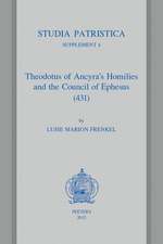 Theodotus of Ancyra's Homilies and the Council of Ephesus (431)