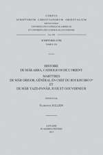 Histoire de Mar Abba, Catholicos de L'Orient: Martyres de Mar Grigor, General En Chef Du Roi Khusro Ier Et de Mar Yazd-Panah, Juge Et Gouverneur. T.