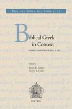 Biblical Greek in Context: Essays in Honour of John A.L. Lee