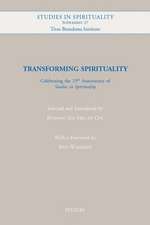 Transforming Spirituality: Celebrating the 25th Anniversary of 'Studies in Spirituality'