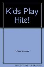 KIDS PLAY HITS