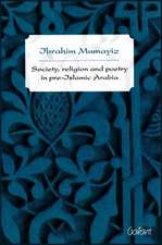 Society, Religion, and Poetry in Pre-Islamic Arabia