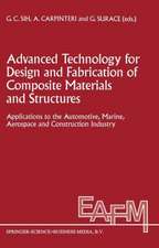 Advanced Technology for Design and Fabrication of Composite Materials and Structures: Applications to the Automotive, Marine, Aerospace and Construction Industry