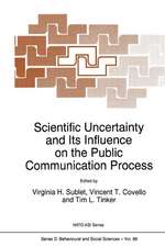 Scientific Uncertainty and Its Influence on the Public Communication Process