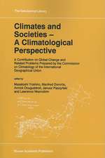 Climates and Societies - A Climatological Perspective: A Contribution on Global Change and Related Problems Prepared by the Commission on Climatology of the International Geographical Union