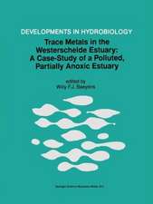 Trace Metals in the Westerschelde Estuary: A Case-Study of a Polluted, Partially Anoxic Estuary