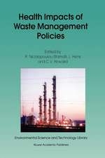 Health Impacts of Waste Management Policies: Proceedings of the Seminar ‘Health Impacts of Wate Management Policies’ Hippocrates Foundation, Kos, Greece, 12–14 November 1998