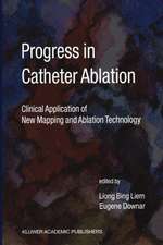 Progress in Catheter Ablation: Clinical Application of New Mapping and Ablation Technology