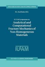 IUTAM Symposium on Analytical and Computational Fracture Mechanics of Non-Homogeneous Materials: Proceedings of the IUTAM Symposium held in Cardiff, U.K., 18–22 June 2001