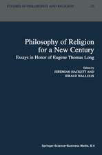 Philosophy of Religion for a New Century: Essays in Honor of Eugene Thomas Long