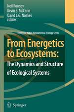 From Energetics to Ecosystems: The Dynamics and Structure of Ecological Systems