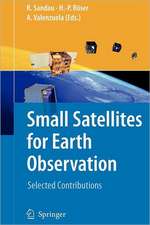 Small Satellites for Earth Observation: Selected Contributions