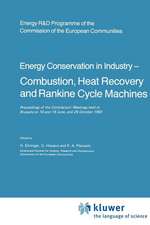 Energy Conserve in Industry — Combustion, Heat Recovery and Rankine Cycle Machines: Proceedings of the Contractors’ Meetings held in Brussels on 10 and 18 June, and 29 October 1982