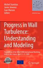 Progress in Wall Turbulence: Understanding and Modeling