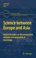 Science between Europe and Asia: Historical Studies on the Transmission, Adoption and Adaptation of Knowledge