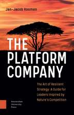 The Platform Company – The Art of Resilient Strategy: A Guide for Leaders Inspired by Nature`s Competition