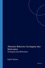 Altruistic Behavior: An Inquiry into Motivation: An Inquiry into Motivation