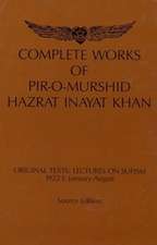 Complete Works of Pir-O-Murshid Hazrat Inayat Khan: Lectures on Sufism 1922 I -- January to August