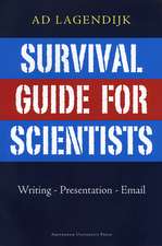 Survival Guide for Scientists: Writing-Presentation-E-mail