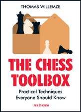 The Chess Toolbox: Practical Techniques Everyone Should Know