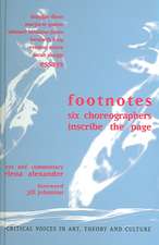 Footnotes: Six Choreographers Inscribe the Page