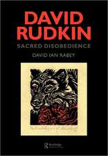 David Rudkin: Sacred Disobedience: An Expository Study of his Drama 1959-1994