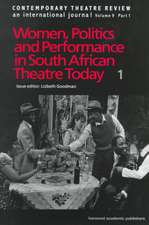 Women, Politics and Performance in South African Theatre Today: Volume 1