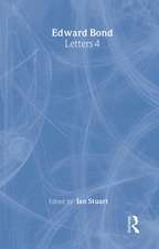 Edward Bond: Letters 4