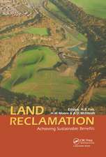 Land Reclamation: Achieving Sustainable Benefits