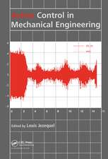 Active Control in Mechanical Engineering: Proceedings of the MV2 Convention on Active Control in Mechanical Engineering, Lyon, France, 22-23 October 1997.