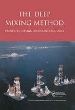 The Deep Mixing Method: Principle, Design and Construction