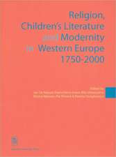 Religion, Children's Literature, and Modernity in Western Europe 1750-2000