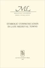 Symbolic Communication in Late Medieval Towns