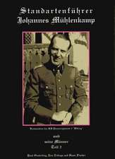 Standartenfuhrer Johannes Muhlenkamp Teil II: Und Seine Manner