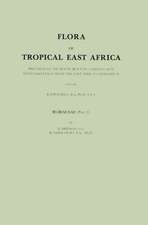 Flora of Tropical East Africa: Prepared at the Royal Botanic Gardens/Kew With Assistance from the East African Herbarium